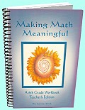 Making Math Meaningful - A 6th Grade Workbook - Teacher's Edition